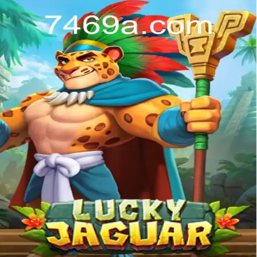 Descubra o Mundo de LuckyJaguar: O Jogo que Está Conquistando o 7469.COM
